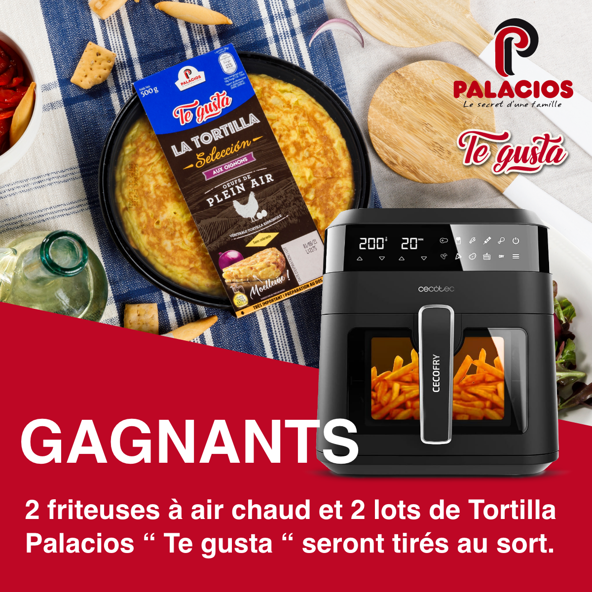 Voici les gagnants de la friteuse  air chaud et du lot de Tortilla Palacios  Te Gusta 